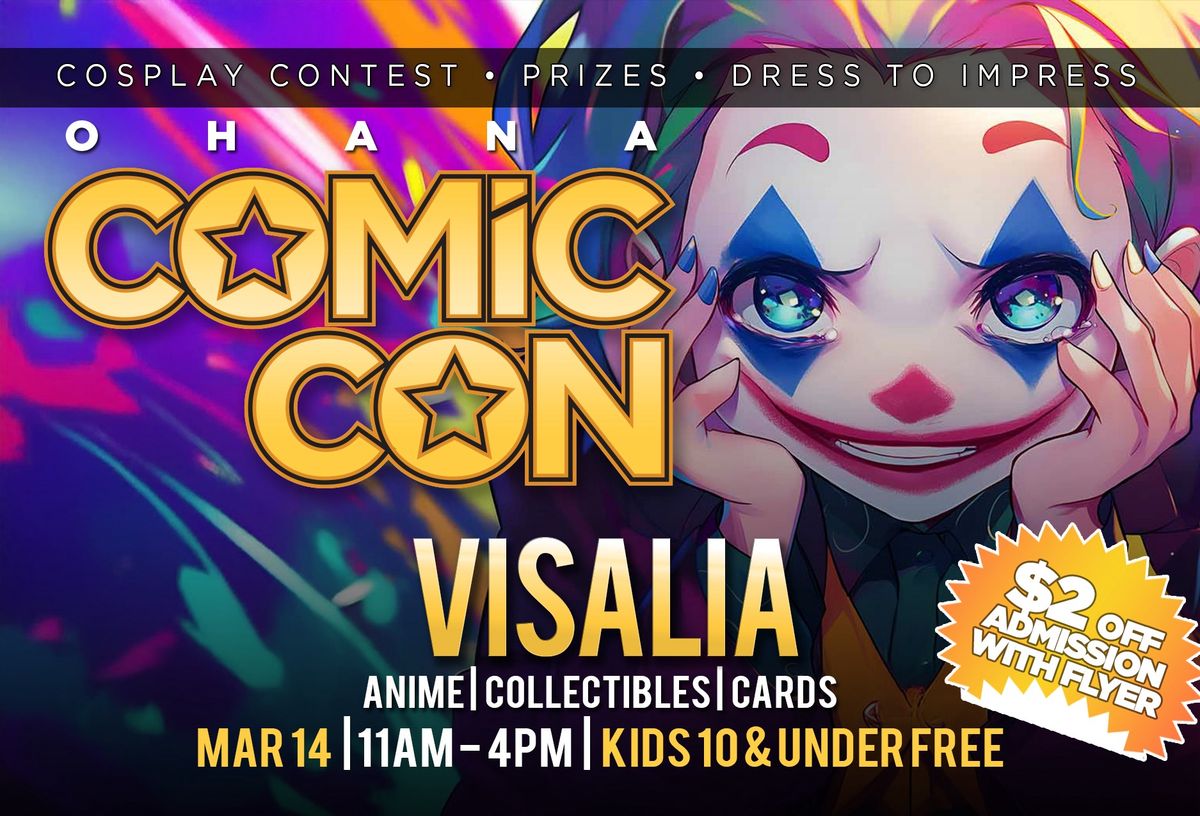 Ohana Comic Con Visalia March 14th, 2026 from 11 AM to 4 PM